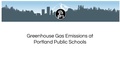 GHG Emissions at PPS - Board Policy Committee Presentation 2.17.21