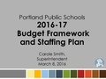 Superintendent's 2016-17 School Staffing Plan and Budget Framework